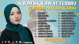 Download lagu ALBUM SHOLAWAT TERBARU ll FI HUBBI - NISSA SABYAN ll FULL ALBUM TERBAIK 2023 mp3