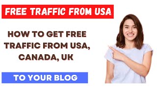 How to Get Free Traffic and Dofollow Backlinks to Your Website | Free unlimited Traffic from USA