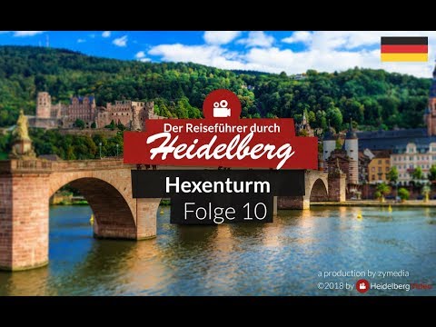 🏰 Heidelberger Sehenswürdigkeiten - Folge 10 [ Hexenturm ]