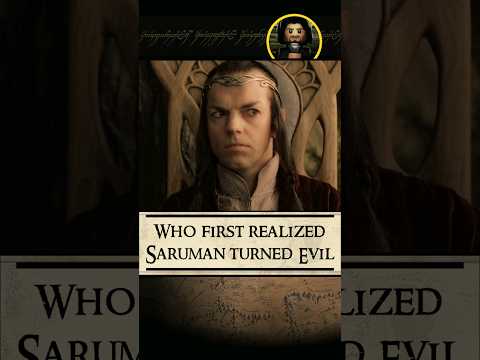 Who first realized that Saruman had turned to evil?