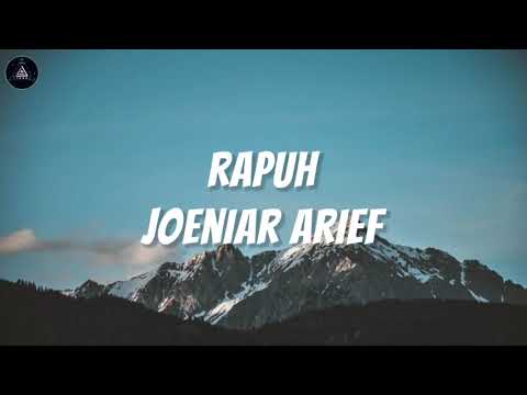 Rapuh - Joeniar Arief | Lirik