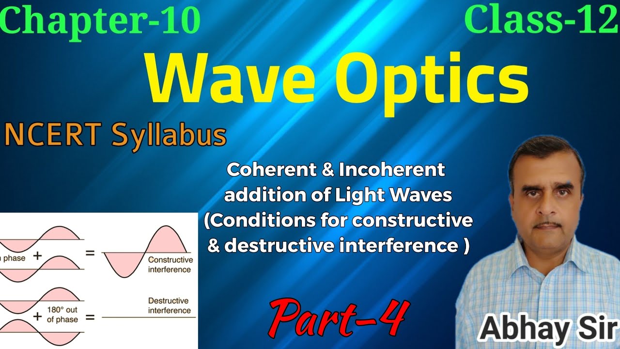Coherent and incoherent addition of light waves (V.V.I.),12th Physics, Book 2, Ch. 10, Wave Optics