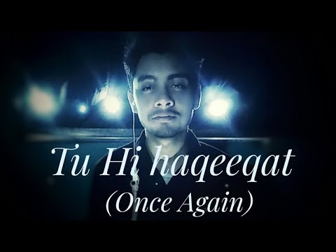 Tu hi haqeeqat