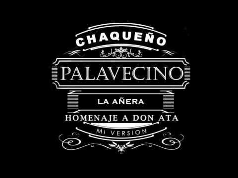 La Añera - Chaqueño Palavecino