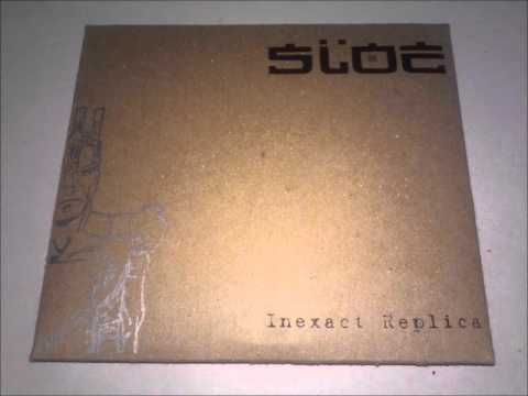 Sloe - Inexact Replica (2001) Full Album