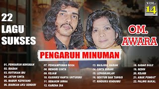 Download lagu 22 Lagu Sukses OM. Awara Vol. 14 | Pengaruh Minuman | Ibadah | Kutukan Ibu mp3