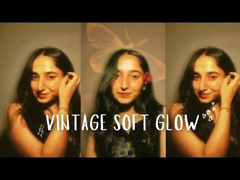 Vintage Dreamy Soft Glow | How to Edit Dreamy Photos - Tutorial | Self Portrait Ideas