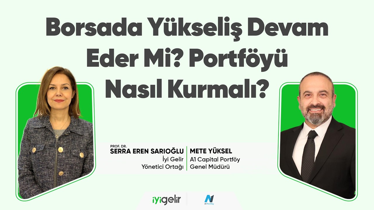 Borsada Yükseliş Devam Eder Mi? Portföyü Nasıl Kurmalı?