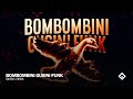 BOMBOMBINI GUSINI FUNK SXYGX X SHX4