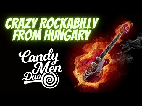 Crazy Rockabilly Duo from Hungary // CandyMen Duo