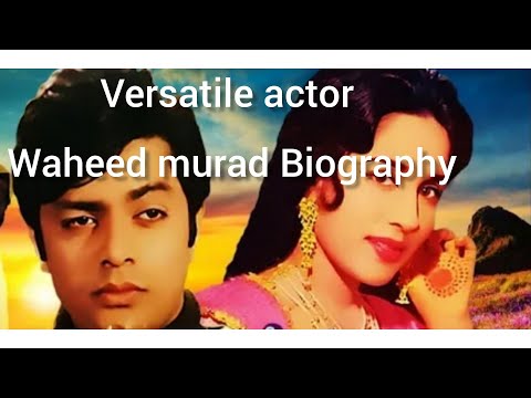 Versatile Actor Waheed Murad Biography,10 famous songs of waheed murad#waheedmurad#waheedmuradsongs