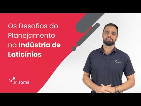 Os Desafios do Planejamento na Indústria de Laticínios
