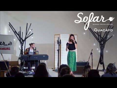 Guacáyo - Yu | Sofar Hamburg