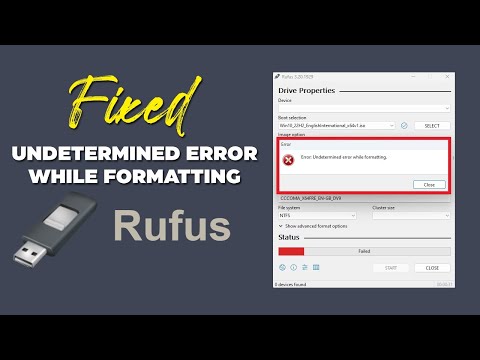 Fix Rufus Error: Undetermined Error While Formatting