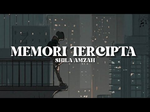MEMORI TERCIPTA | SHILA AMZAH  | (Lyrics Video)