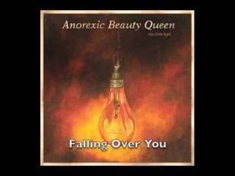 Anorexic Beauty Queen - Falling Over You