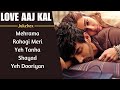 LOVE AAJ KAL 2 : ALL SONGS | Jukebox | Playlist | Kartik Aryan, Sara Ali Khan | Romantic Hindi Songs