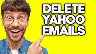 How To Delete All Yahoo Emails At Once (2023)