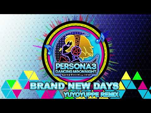 Brand New Days - Yuyoyuppe Remix - Persona 3 Dancing In Moonlight