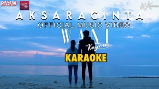 Download lagu Wani Kayrie - Aksara Cinta (Karaoke - Vocal) mp3 Download lagu Wani Kayrie - Aksara Cinta (Karaoke - Vocal) mp3