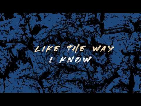 Video thumbnail for Like the Way I Know