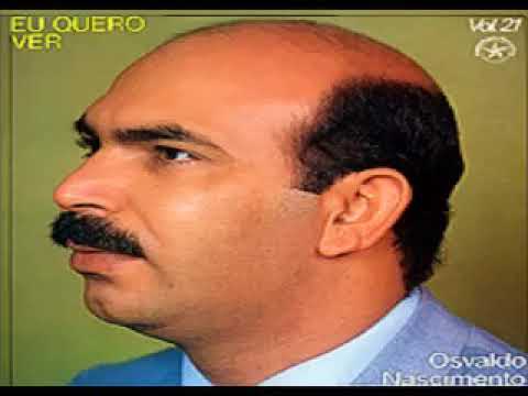 Osvaldo Nascimento Eu quero Ver 1984 Lp Completo
