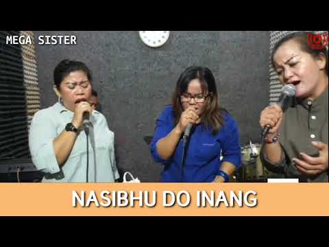 NASIBHU DO INANG - MEGA SISTER ( LIVE )