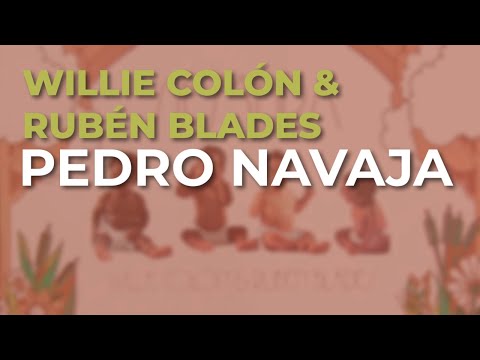 Willie Colón & Rubén Blades - Pedro Navaja (Audio Oficial)