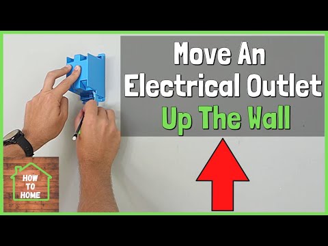 HOW TO MOVE AN ELECTRICAL OUTLET UP THE WALL | Add an...