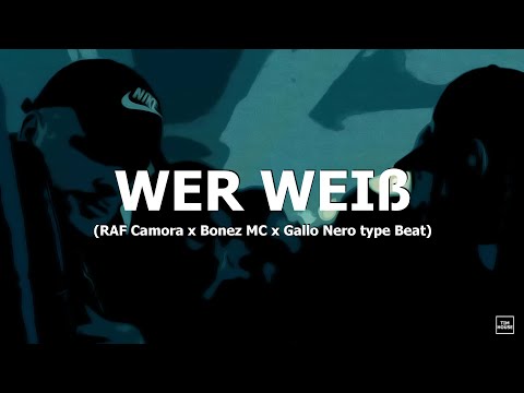 [FREE] RAF Camora x Bonez MC x Gallo Nero type Beat "Wer weiß" (prod. by Tim House)