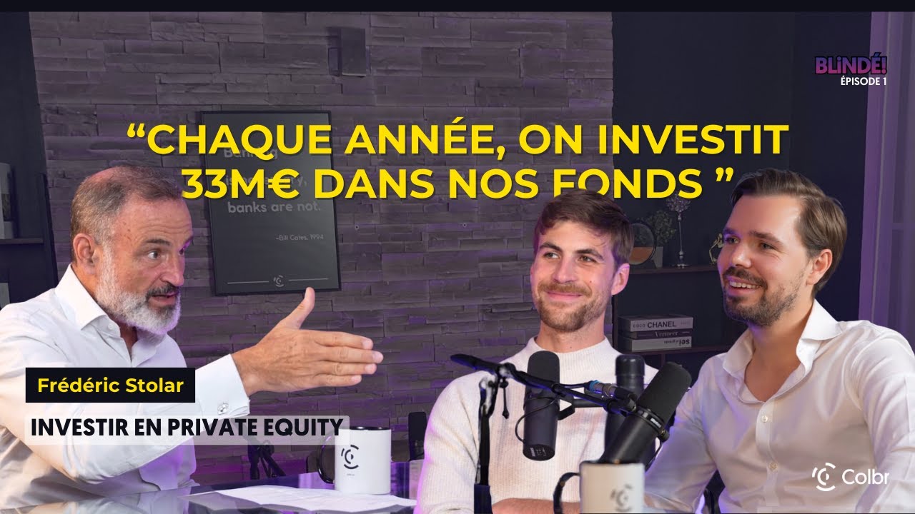 Blindé! #01 avec Frédéric Stolar - Les secrets du Private Equity