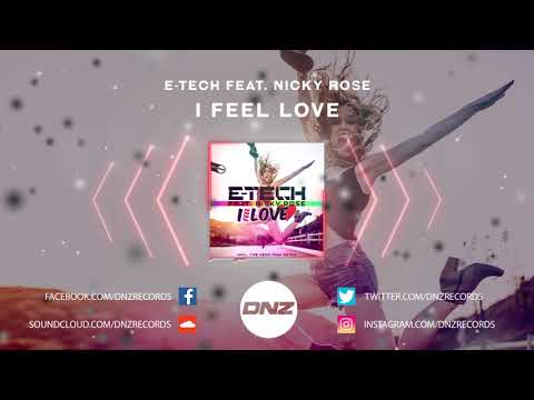 DNZF759 // E-TECH FT. NICKY ROSE - I FEEL LOVE (Official Video DNZ Records)