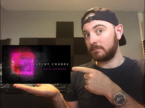 Basics on writing & layering Catchy Chords