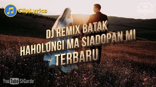Download lagu Dj Batak HAHOLONGI MA SIADOPANMI Remix Terbaru 2024 (Si Gardo Remix) mp3