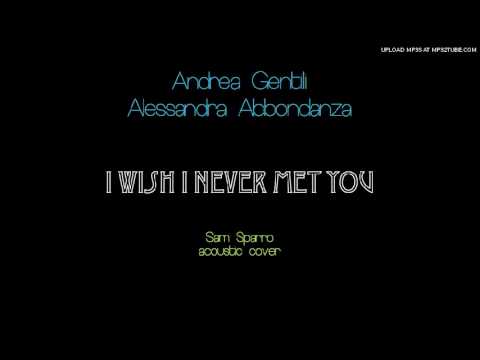 I wish I never met you - Alessandra Abbondanza/Andrea Gentili (Sam Sparro acoustic cover)