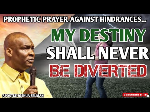 EVERY ALTAR HINDERING MY DESTINY AND ANSWERS TO PRAYERS MUST BE DESTROYED - APOSTLE JOSHUA SELMAN
