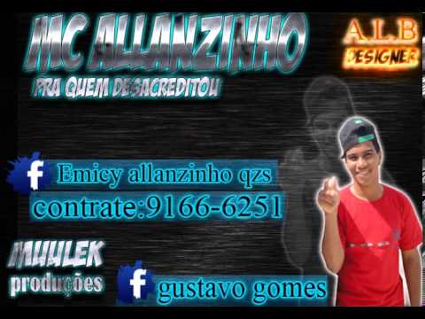 pra quem desacreditou mc allanzinho qzs