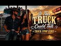 If This Could Talk - Truck Stop Vibes 
