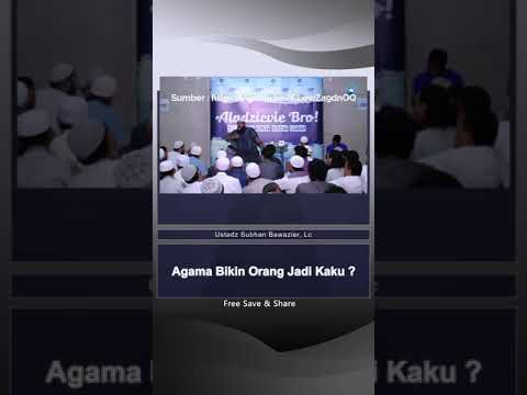 Agama bikin orang jadi kaku ? - Ustadz Subhan Bawazier, Lc