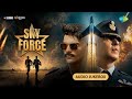 Sky Force Full Album Akshay Kumar Veer P Sara Nimrat Tanishk Arijit B Praak Satinder Vishal