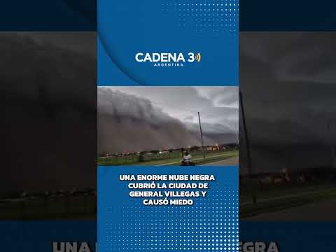 La enorme nube negra que cubrió la ciudad de General Villegas y causó miedo | Cadena 3 Argentina