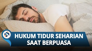 Hukum jika Tidur Seharian Ketika Berpuasa, Apakah Sah Puasanya? Ini Penjelasannya