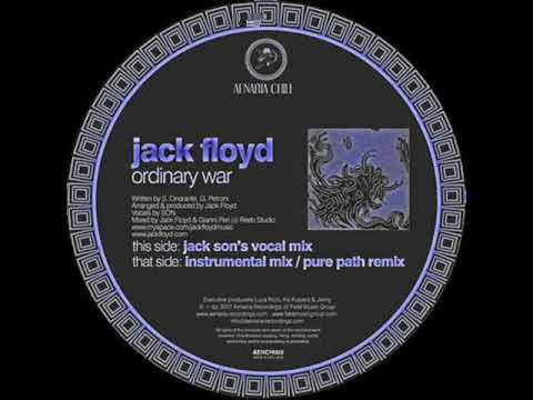 JACK FLOYD - Ordinary War (PurePath remix)