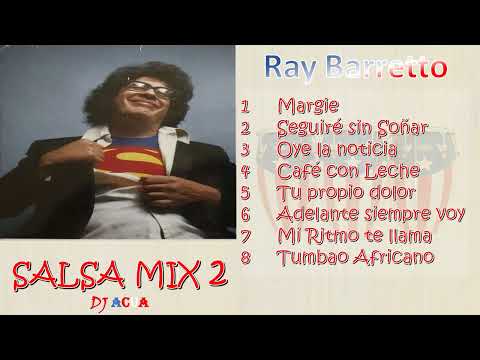 Ray Barretto | Salsa Mix | Vol 2 | Salsa Dura | Salsa Gorda | Exitos | Salsa | DJACUA