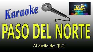 PASO DEL NORTE -Karaoke- Arreglo por JLG