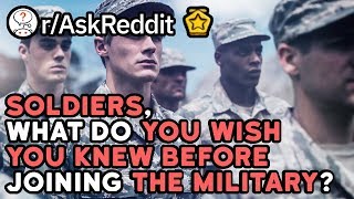 Soldiers, What Do You Wish You Knew Before Joining The Military? (Reddit Stories r/AskReddit)