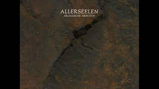 Allerseelen DoLP Archaische Arbeiten. Neun Lieder