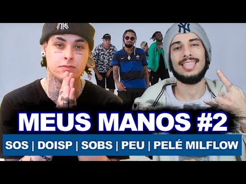 Sos, DoisP, Sobs, Peu, Pelé MilFlows - Meus Manos #2 (Official Music Video) | REACT VERSATIL