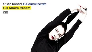 Kristin Kontrol - X-Communicate [FULL ALBUM STREAM]