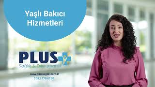Ankara Yaşlı Bakıcı - Plus Sağlık Danışmanlık Hasta Bakıcı - Yaşlı Bak